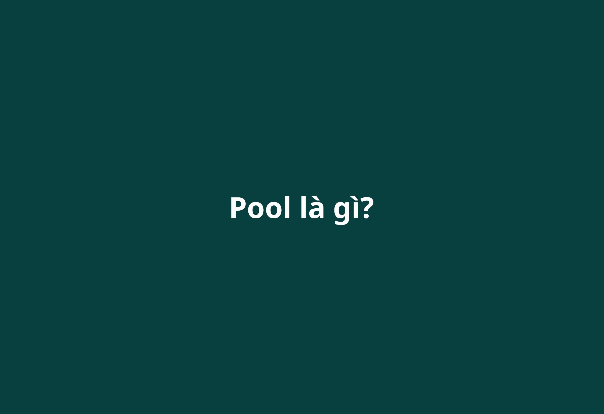 pool-la-gi